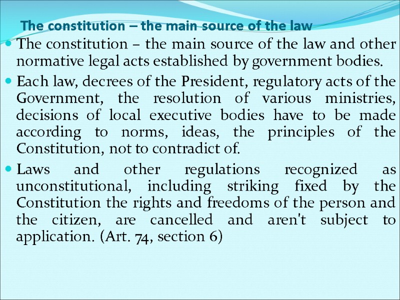 The constitution – the main source of the law The constitution – the main